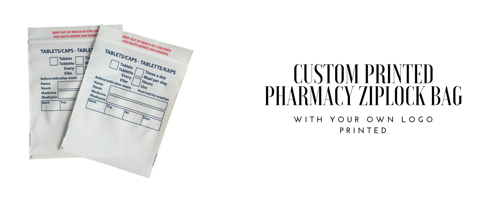Two white ziplock bags with blue and red printing for medication information. The bags have fields for tablets, name, medicine, batch, expiry date, and dosage instructions.